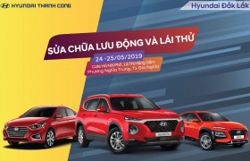 Ngập tràn ưu đãi trong ngày hội SỬA CHỮA LƯU ĐỘNG VÀ LÁI THỬ XE HYUNDAI
